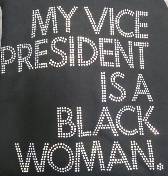 My Vice President is a Black Woman Rhinestone Transfer G29