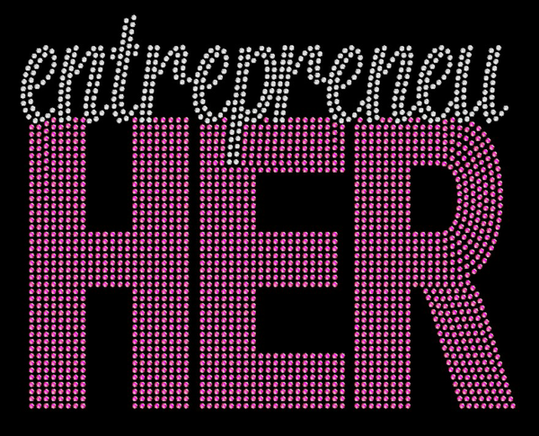 EntrepreneuHER Rhinestone Transfer *ship 5/21