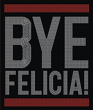 Bye Felicia! transfer C14