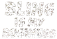 Bling is my Business Rhinestone Transfer B1-B3