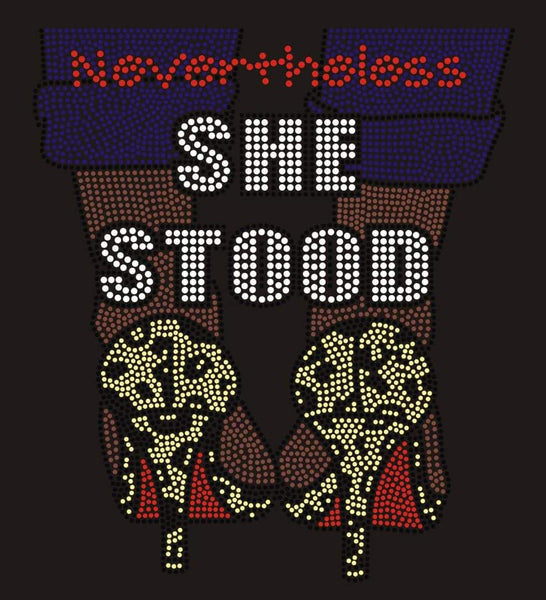 Nevertheless She Stood Rhinestone Transfer B24