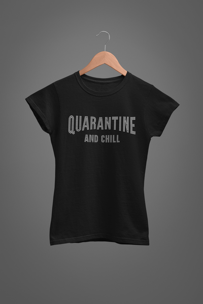 Quarantine and Chill Rhinestone Transfer B11