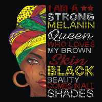 I am a Strong Melanin Queen Vinyl/Rhinestone Transfer G26