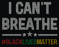 I Can't Breathe w/ Black Lives Matter Transfer G17