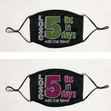 Lose 5lbs in 5 Days Mask/Hat transfers (MASK NOT INCLUDED) I40