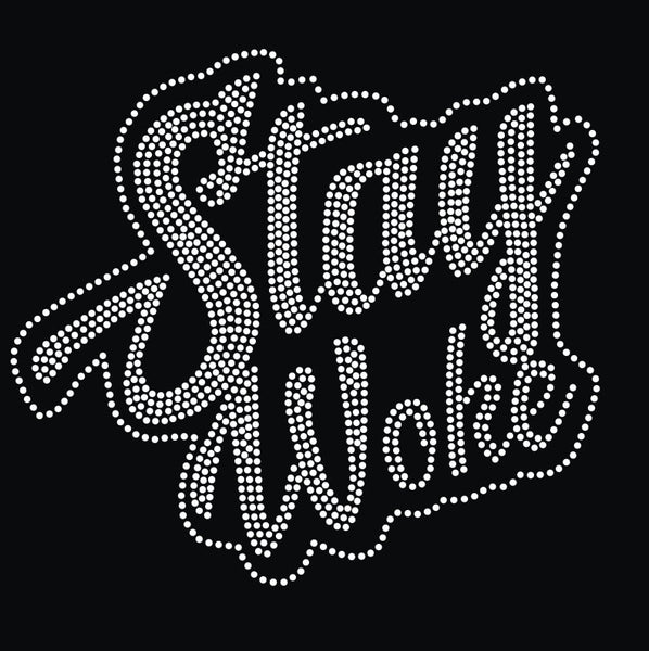 Stay Woke Rhinestone Transfer B18