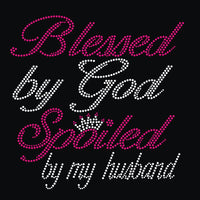 Blessed by God Spoiled by my Husband Rhinestone Transfer I5