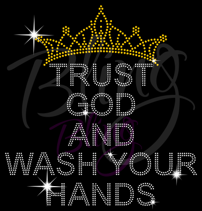 Trust God and Wash Your Hands Rhinestone Transfer J33