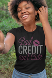 Bad Credit Aint Cute Transfer D6