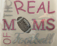 The Real Mom's of Football Rhinestone Transfer